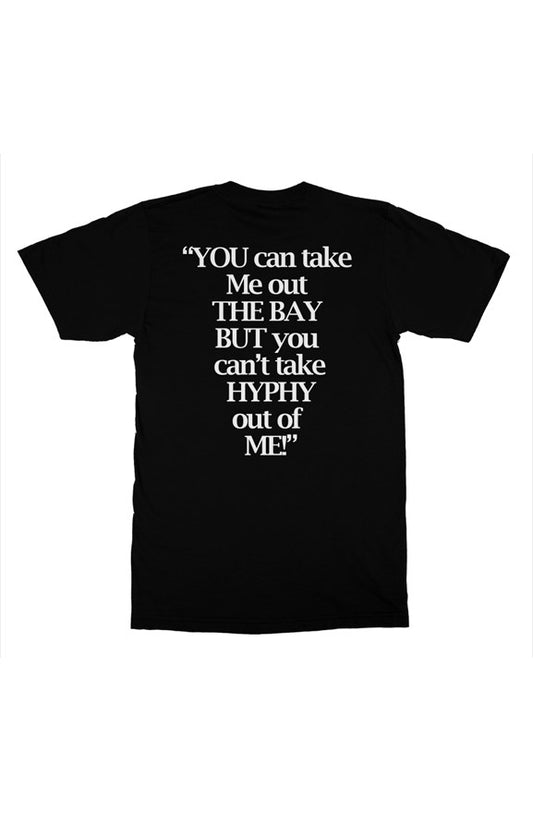 You Can&amp;#39;t Take The Bay Out Of Me- B t shirt